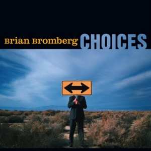 CD Brian Bromberg: Choices