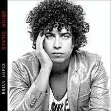 CD Brian Lopez: Static Noise