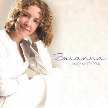 CD Brianna: Finally On My Way