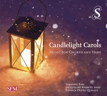 Britten / Holst / Lauridsen: Candlelight Carols