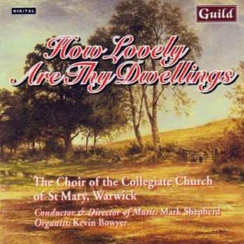 Album Britten / Lalloue / Shephard / Bowyer: How Lovely Are Thy Dwellings