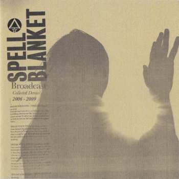 CD Broadcast: Spell Blanket (Collected Demos 2006-2009)