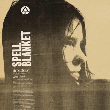 CD Broadcast: Spell Blanket (Collected Demos 2006-2009)