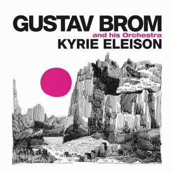 CD Gustav Brom Orchestra: Kyrie Eleison