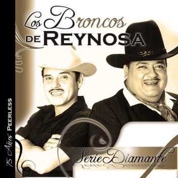 Album Broncos De Reynosa: Serie Diamante: Los Broncos De Reynosa