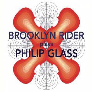 Album Philip Glass: Brooklyn Rider Plays Philip Glass