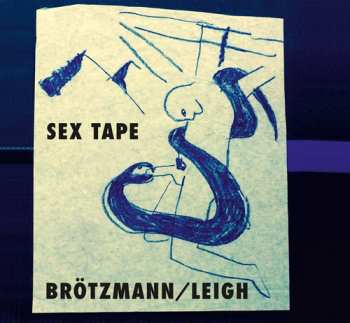 Album Peter Brötzmann: Sex Tape