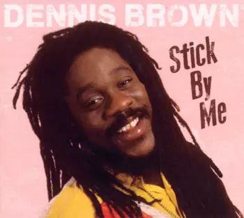 Brown,dennis: Stick By Me