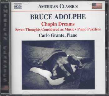 CD Carlo Grante: Piano Music: Chopin Dreams • Seven Thoughts Considered As Music • Piano Puzzlers
