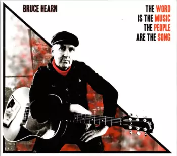 Bruce Hearn: The Word Is The Music The People Are The Song