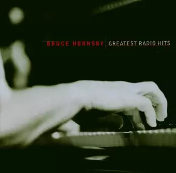 Bruce Hornsby: Greatest Radio Hits