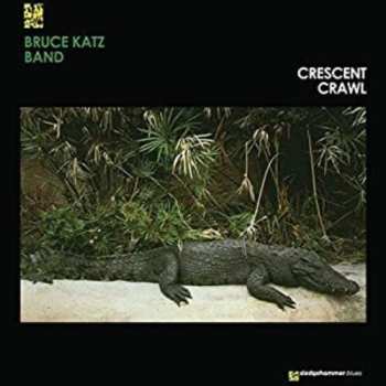 LP Bruce Katz Band: Crescent Crawl