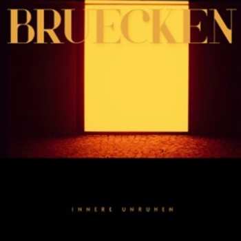 CD BRUECKEN: Innere Unruhen
