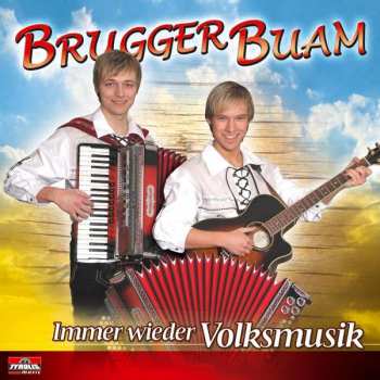 Album Brugger Buam: Immer Wieder Volksmusik