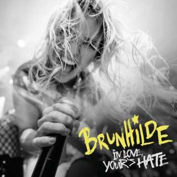 Album Brunhilde: In Love Yours Hate