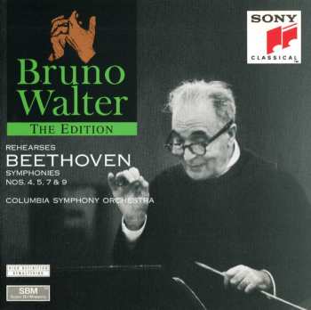 Album Ludwig van Beethoven: Bruno Walter Rehearses Beethoven Symphonies Nos. 4, 5, 7 & 9