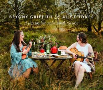 CD Bryony Griffith: A Year Too Late And A Month Too Soon