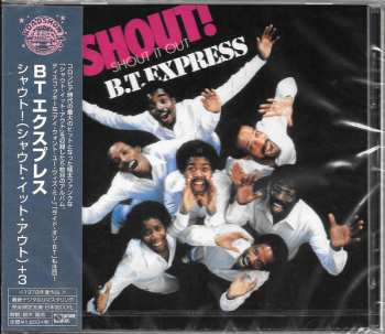 CD B.T. Express: Shout! (Shout It Out)