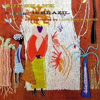 Album Bud Shank: Holiday In Brazil