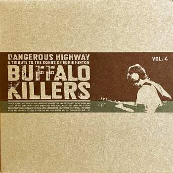 SP Buffalo Killers: Dangerous Highway - A Tribute To The Songs Of Eddie Hinton Vol. 4