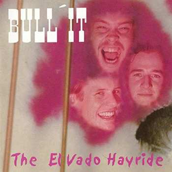 CD Bull'It: The Elvado Hayride