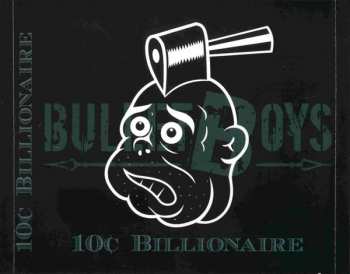 CD Bullet Boys: 10¢ Billionaire
