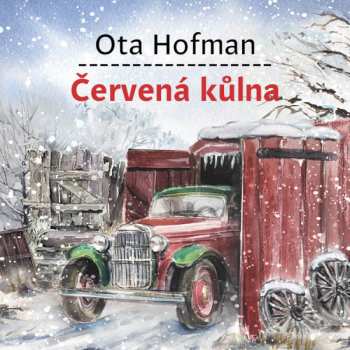 Album Bumbálek Michal: Hofman: Červená Kůlna