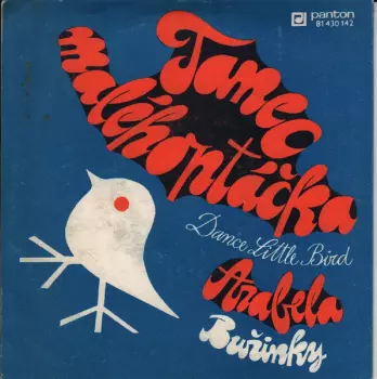 Tanec Malého Ptáčka (Dance Little Bird) / Arabela