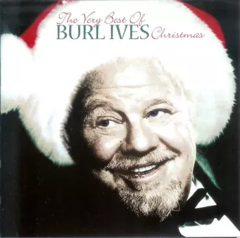 Burl Ives: The Very Best Of Burl Ives Christmas