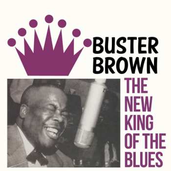 CD Buster Brown: New King Of The Blues