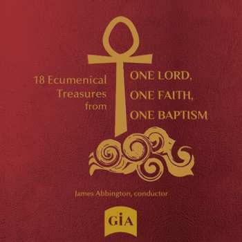 CD Buthod,will / One Baptism Choir: 18 Ecumenical Treasures From One Lord One Faith