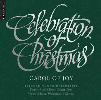 Byu Combined Choirs & Orchestra: Celebration Of Christmas