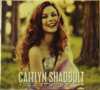 Album Caitlyn Shadbolt: Caitlyn Shadbolt