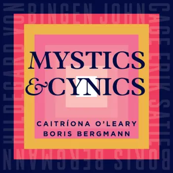 Caitríona O'Leary: Mystics & Cynics