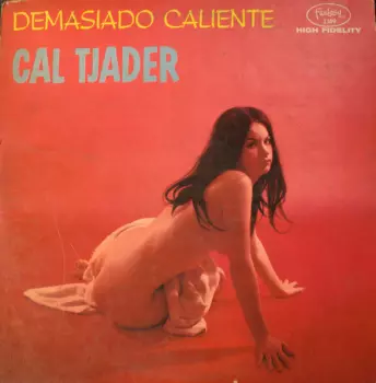 Cal Tjader: Demasiado Caliente