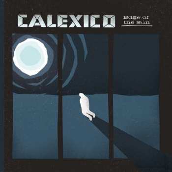 2CD Calexico: Edge Of The Sun DLX | LTD
