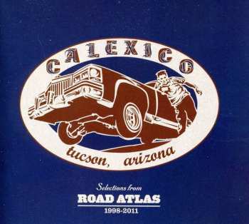 CD Calexico: Selections From Road Atlas 1998-2011