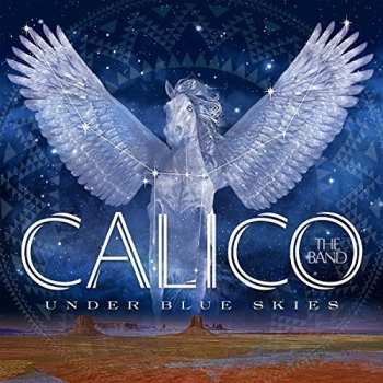 CD Calico The Band: Under Blue Skies