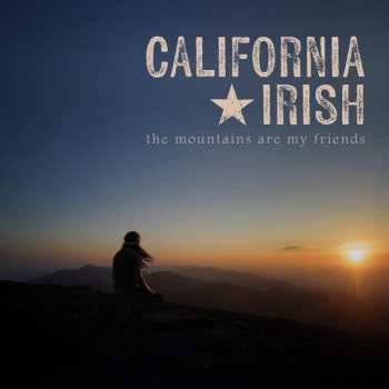 CD California Irish: The Mountains Are My Friends