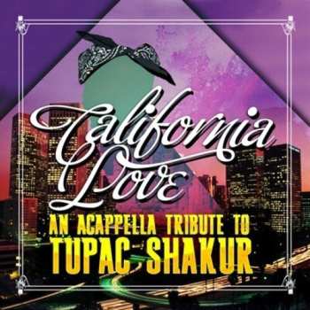 CD California Love: An Acappella Tribute To Tupac Shakur