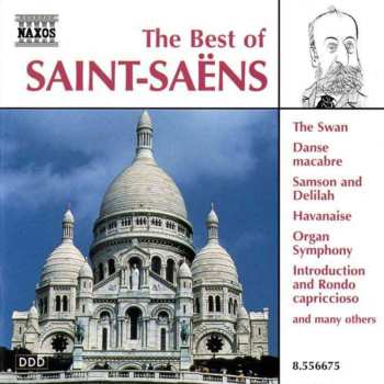 CD Camille Saint-Saëns: The Best Of Saint-Saëns
