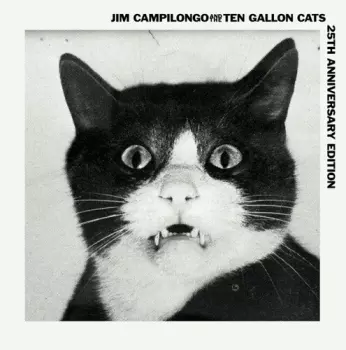 Campilongo,jim / Ten Gallon Cats: Campilongo Jim & 10 Gallon Cats