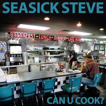 LP Seasick Steve: Can U Cook? LTD