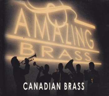 CD The Canadian Brass: Amazing Brass