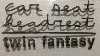 2LP Car Seat Headrest: Twin Fantasy