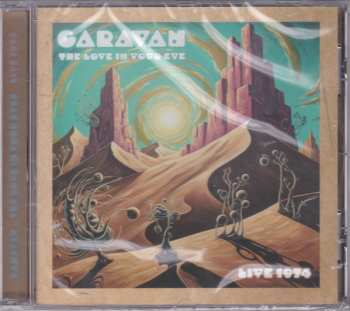 Album Caravan: The Love In Your Eye (Live 1974)