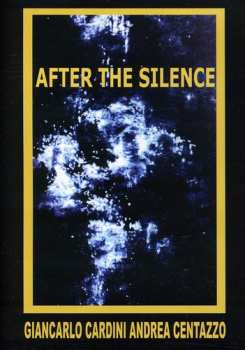Album Cardini,giancarlo / Centazzo,andrea: After The Silence