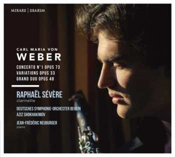 CD Carl Maria von Weber: Concerto No. 1, Opus 73; Variations, Opus 33; Grand Duo Opus 48