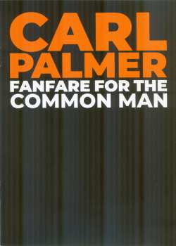 3CD/Zestaw pudełkowy/Blu-ray Carl Palmer: Fanfare For The Common Man