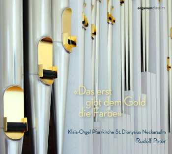 CD Carl Sattler: Rudolf Peter - Das Erst Gibt Dem Gold Die Farbe